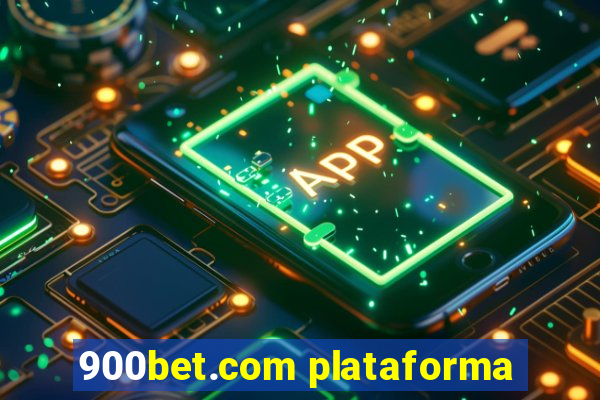 900bet.com plataforma